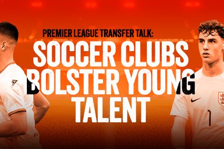 Premier League: Soccer Clubs Bolster Squads with Young Talent