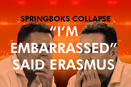 Springboks Collapse, ‘I’m Embarrassed’ said Erasmus