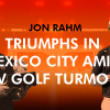 Jon Rahm Triumphs in Mexico City Amid LIV Golf Turmoil