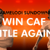 Mamelodi Sundowns Win CAF Title Again