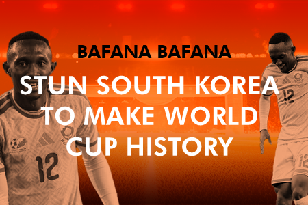 Bafana Bafana Stun South Korea to Make World Cup History