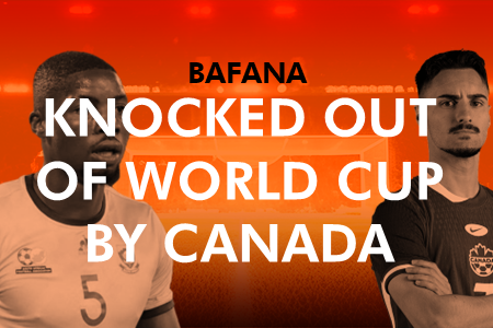 Bafana Knocked Out of World Cup by Canada