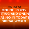 Online Sports Betting and Online Casino Evolution