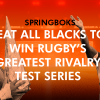 Springboks Beat All Blacks to Win Rugby’s Greatest Rivalry Test